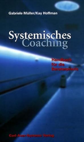Bild des Verkufers fr Systemisches Coaching: Handbuch fr die Beraterpraxis zum Verkauf von Studibuch