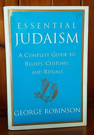 Image du vendeur pour ESSENTIAL JUDAISM A Complete Guide to Beliefs, Customs & Rituals mis en vente par M. & A. Simper Bookbinders & Booksellers