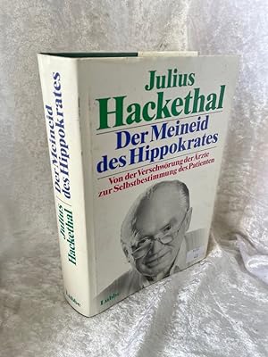 Der Meineid des Hippokrates: Von der Verschwörung der Ärzte zur Selbstbestimmun (Lübbe Ratgeber /...