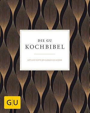 Imagen del vendedor de Die GU-Kochbibel: Gttliche Rezepte von klassisch bis modern (GU Rezept-Sammlung) a la venta por Studibuch