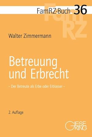 Immagine del venditore per Betreuung und Erbrecht: Der Betreute als Erbe oder Erblasser (FamRZ-Buch) venduto da Studibuch