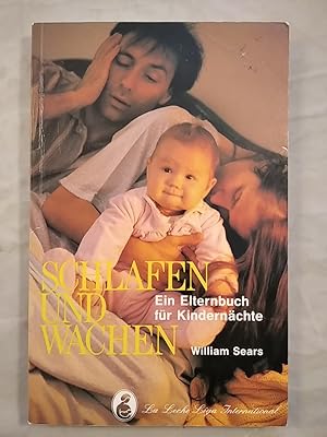 Schlafen und Wachen - Ein Elternbuch für Kindernächte.