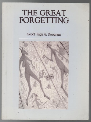 Immagine del venditore per The Great Forgetting. Poems by Geoff Page. Illustrations by Pooaraar. venduto da Time Booksellers