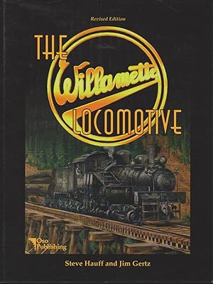 Seller image for THE WILLAMETTE LOCOMOTIVE for sale by Easton's Books, Inc.
