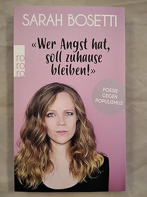 Bild des Verkufers fr Wer Angst hat, soll zuhause bleiben! Poesie gegen Populismus. zum Verkauf von KULTur-Antiquariat