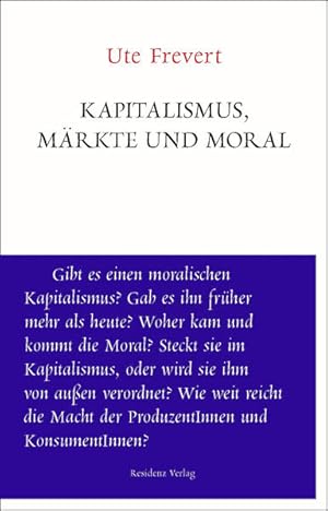 Bild des Verkufers fr Mrkte und Moral (Unruhe bewahren): Kann es eine moralische konomie des Kapitalismus geben? zum Verkauf von Studibuch