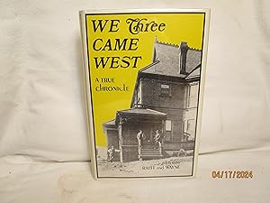 Seller image for We Three Came West for sale by curtis paul books, inc.