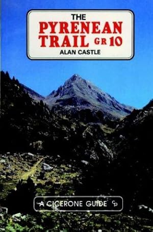 Imagen del vendedor de The Pyrenean Trail GR10: Coast to Coast Across the French Pyrenees a la venta por WeBuyBooks