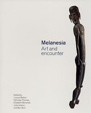 Melanesia: Art and Encounter