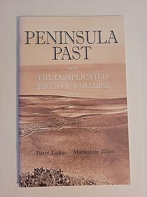 Image du vendeur pour Peninsula Past: The Complicated Birth of Paradise mis en vente par Karl Theis