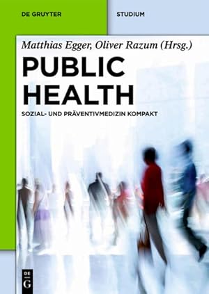 Immagine del venditore per Public Health: Sozial- Und Prventivmedizin Kompakt (De Gruyter Studium) venduto da Studibuch