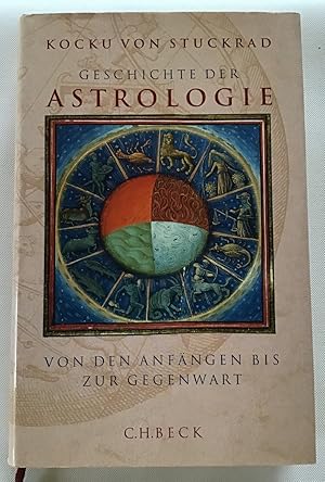 Imagen del vendedor de Geschichte der Astrologie : Von den Anfngen bis zur Gegenwart. a la venta por Antiquariat Peda