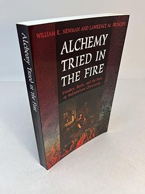 Immagine del venditore per ALCHEMY TRIED IN THE FIRE: Starkey, Boyle, and the Fate of Helmontian Chymistry venduto da Frey Fine Books