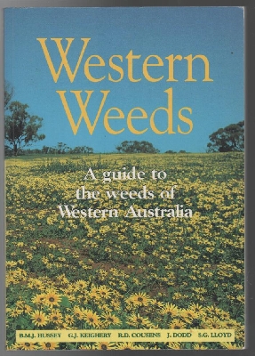 Seller image for Western Weeds: A Guide to the Weeds of Western Australia. for sale by Time Booksellers