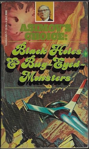 Imagen del vendedor de BLACK HOLES & BUG-EYED MONSTERS; Asimov's Choice a la venta por Books from the Crypt