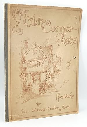 Ye Olde Corner Postes of Ipswiche: With Illustrations in Photo-Liithography from Original Sketches