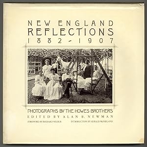 New England Reflections 1882-1907. Photographs by the Howes Brothers