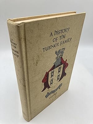 Image du vendeur pour A History of the Turner Family mis en vente par thebookforest.com