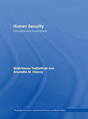 Imagen del vendedor de Human Security: Concepts and implications (Routledge Advances in International Relations and Global Politics) a la venta por WeBuyBooks