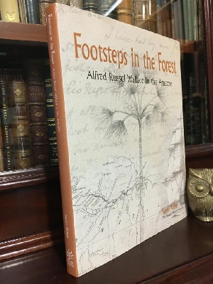 Image du vendeur pour Footsteps in the Forest: Alfred Russell Wallace in the Amazon. mis en vente par Time Booksellers