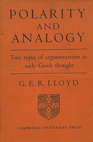 Bild des Verkufers fr Polarity and Analogy. Two types of argumentation in early greek thought. zum Verkauf von FIRENZELIBRI SRL