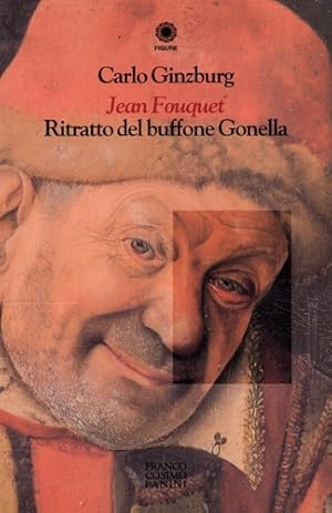 Seller image for Jean Fouquet. Ritratto del buffone gonella. for sale by FIRENZELIBRI SRL