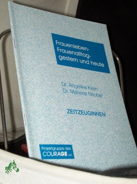 Seller image for Dr Angelika Klein, Dr Marlene Neuber, Zeitzeuginnen for sale by Antiquariat Artemis Lorenz & Lorenz GbR