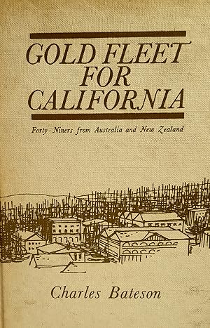 Seller image for Gold Fleet For California: Forty-Niners from Australia and New Zealand. for sale by Banfield House Booksellers