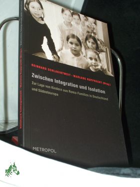 Bild des Verkufers fr Zwischen Integration und Isolation : zur Lage von Kindern aus Roma-Familien in Deutschland und Sdosteuropa / [eine Publ. des Deutschen Komitees fr UNICEF]. Reinhard Schlagintweit , Marlene Rupprecht (Hrsg.) zum Verkauf von Antiquariat Artemis Lorenz & Lorenz GbR