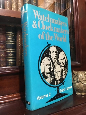 Seller image for Watchmakers and Clockmakers of the World. Volume 2. for sale by Time Booksellers