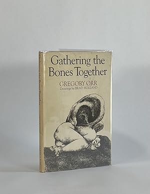 GATHERING THE BONES TOGETHER