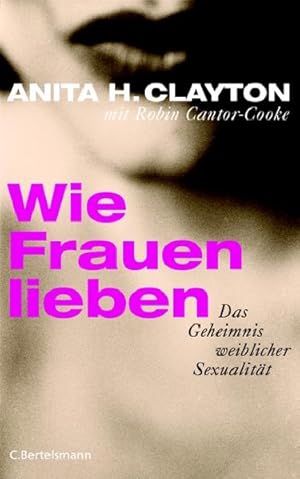 Immagine del venditore per Wie Frauen lieben Das Geheimnis weiblicher Sexualitt venduto da primatexxt Buchversand