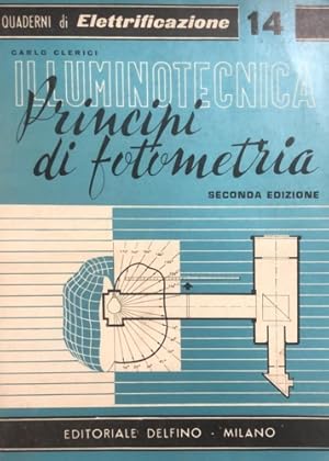 Imagen del vendedor de Illuminotecnica. Principi di fotometria. a la venta por FIRENZELIBRI SRL