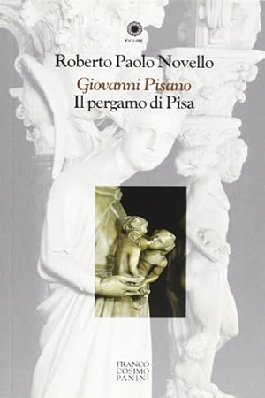 Image du vendeur pour Giovanni Pisano. Il Pergamo di Pisa. mis en vente par FIRENZELIBRI SRL