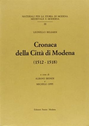 Bild des Verkufers fr Cronaca della citt di Modena (1512-1518). zum Verkauf von FIRENZELIBRI SRL