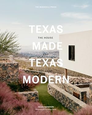 Seller image for Texas Made / Texas Modern : The House and the Land for sale by GreatBookPrices