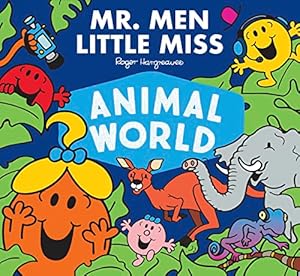 Bild des Verkufers fr Mr. Men Little Miss Animal World: A Brilliantly Funny Illustrated Childrens Book about Our Planet (Mr. Men and Little Miss Adventures) zum Verkauf von WeBuyBooks