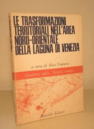 Bild des Verkufers fr Le trasformazioni territoriali nell'area nord-orientale della laguna di Venezia. Quaderni della Rivista veneta. zum Verkauf von FIRENZELIBRI SRL