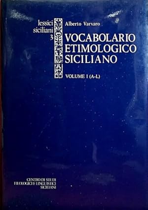 Seller image for Vocabolario etimologico siciliano. Volume I: A-L. for sale by FIRENZELIBRI SRL