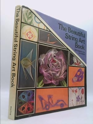 Imagen del vendedor de The Beautiful String Art Book: 100 Projects You Can Create a la venta por ThriftBooksVintage