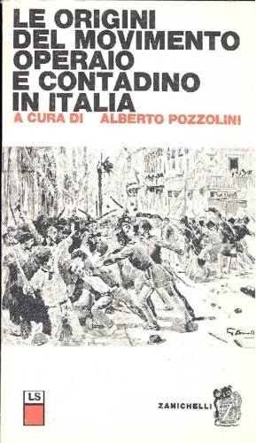 Bild des Verkufers fr Le origini del movimento operaio e contadino in Italia. zum Verkauf von FIRENZELIBRI SRL