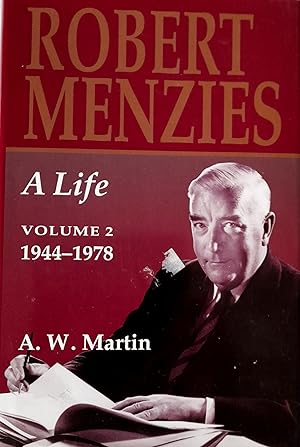 Robert Menzies. A Life. Volume: 1 1894-1943; Volume 2:1944-1978.