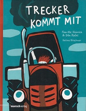 Seller image for Trecker kommt mit: Ausgezeichnet mit 'Die schnsten deutschen Bcher, Stiftung Buchkunst; Kinderbuch/Jugendbuch' 2018 (Finn-Ole Heinrich im mairisch Verlag) for sale by AMAHOFF- Bookstores