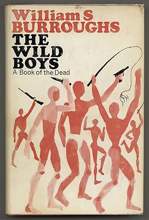 Seller image for The Wild Boys: A Book of the Dead for sale by Between the Covers-Rare Books, Inc. ABAA