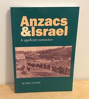 Immagine del venditore per Anzacs And Israel : A Significant Connection venduto da M. C. Wilson