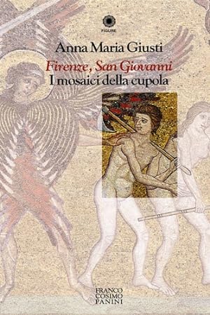Image du vendeur pour Firenze, San Giovanni. I mosaici della cupola. mis en vente par FIRENZELIBRI SRL