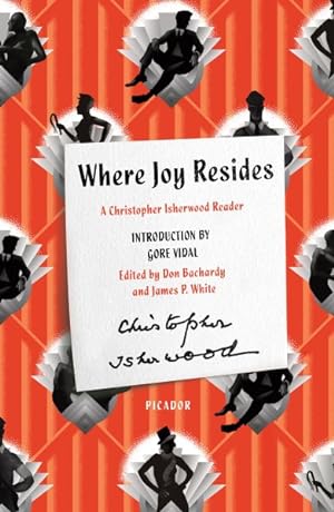 Seller image for Where Joy Resides : A Christopher Isherwood Reader for sale by GreatBookPrices