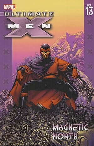 Seller image for Magnetic North, Volume 13 (Ultimate X-Men) for sale by Adventures Underground