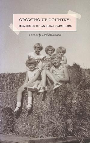 Growing Up Country: Memories of an Iowa Farm Girl