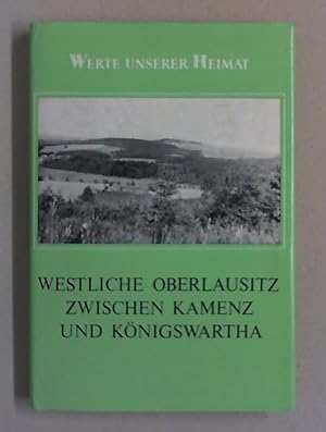 Bild des Verkufers fr Westliche Oberlausitz zwischen Kamenz und Knigswartha. Ergebnisse der heimatkundlichen Bestandsaufnahme in den Gebieten Bernsdorf, Wittichenau, Kamenz und Kloster St. Marienstern. zum Verkauf von Antiquariat Sander